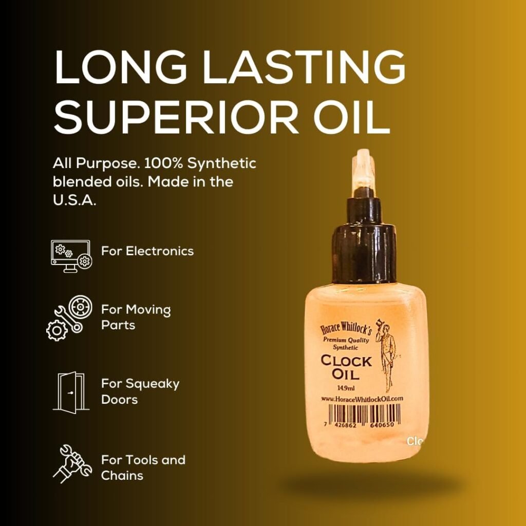 Horace Whitlock’s Synthetic Clock Oil Trusted Choice for Grandfather Clocks