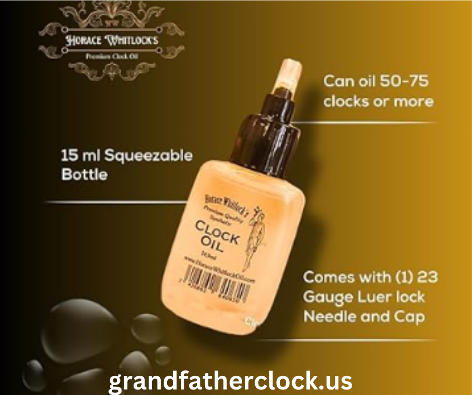 Horace Whitlock’s Synthetic Clock Oil Trusted Choice for Grandfather Clocks