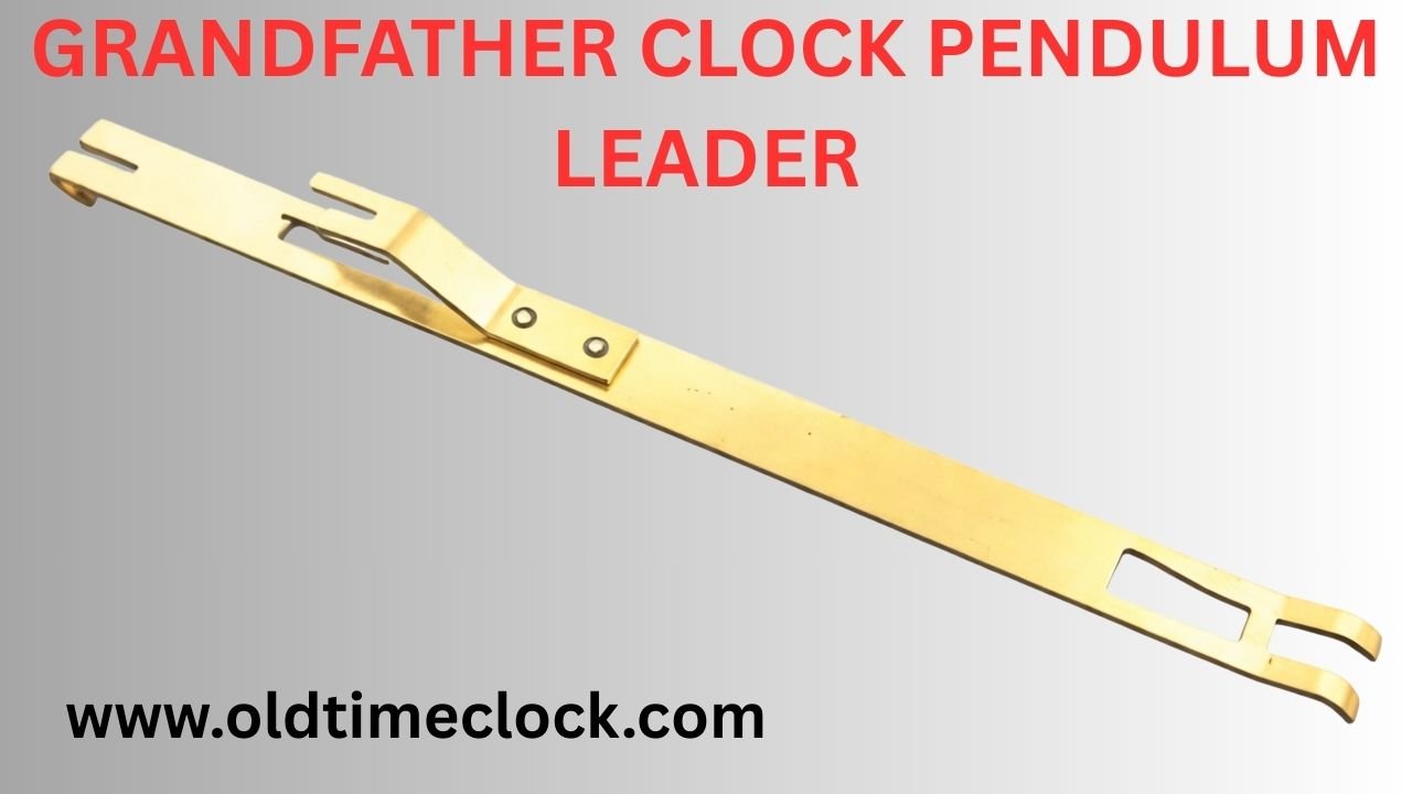 Grandfather Clock Pendulum Parts: A Complete Guide to Length & Adjustment