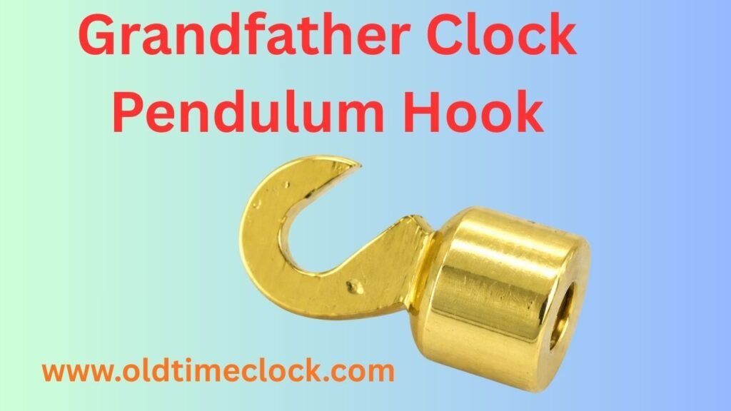 Grandfather clock Pendulum Hook