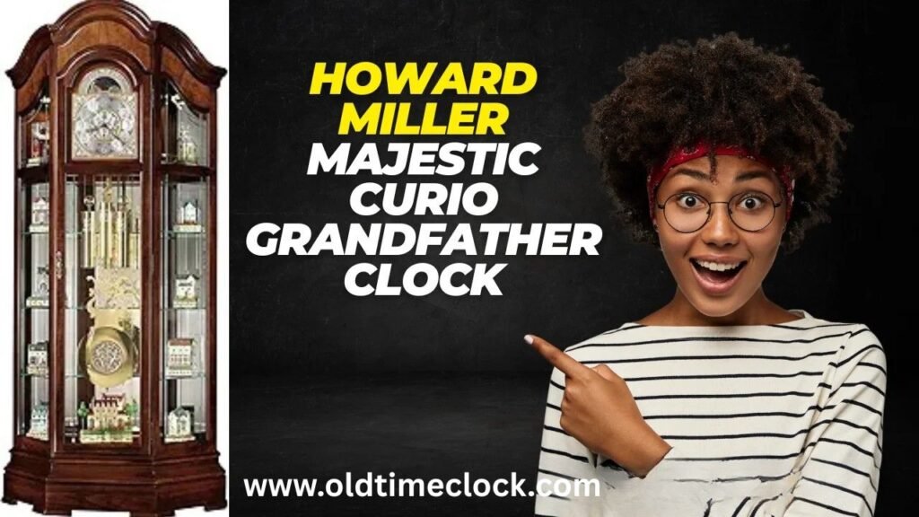 Howard Miller Majestic Curio Grandfather Clock