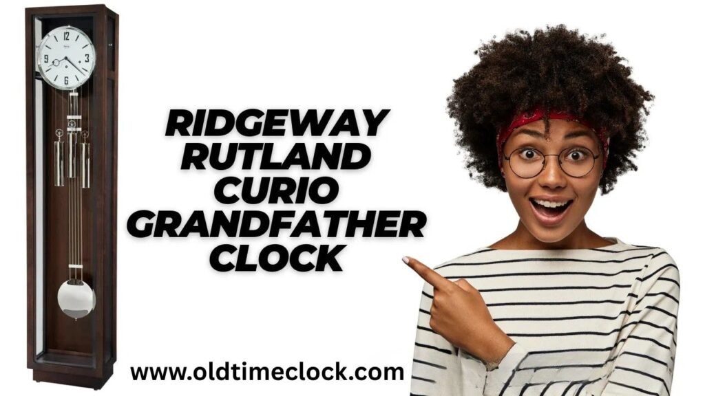 Ridgeway Rutland Curio Grandfather Clock