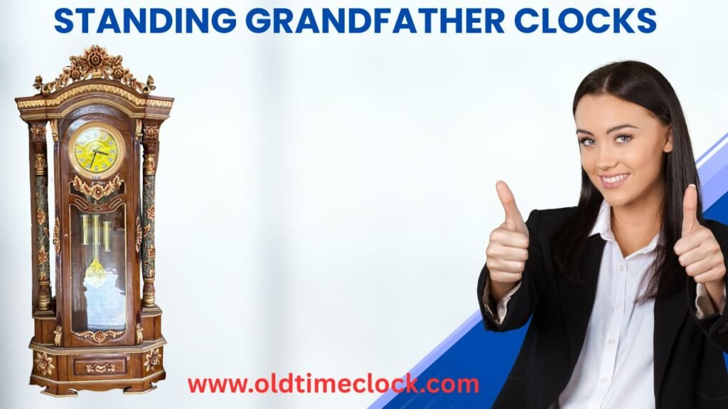 Standing Grandfather Clocks