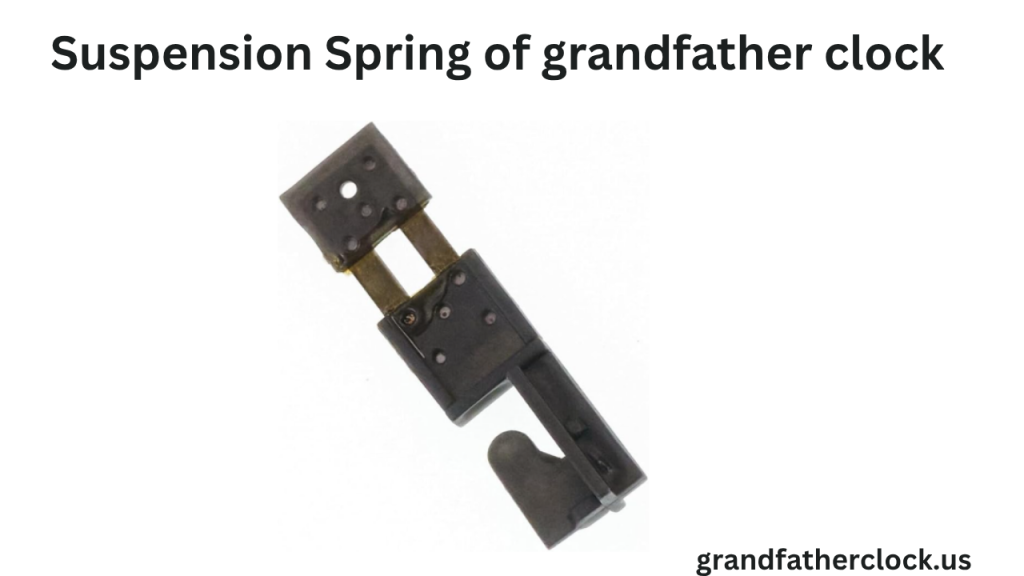 Suspension Spring of grandfather clock