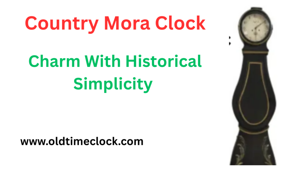 Country Mora Clock – Rustic Charm with Historical Simplicity