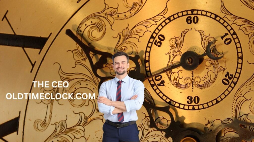 THE CEO OLDTIMECLOCK.COM